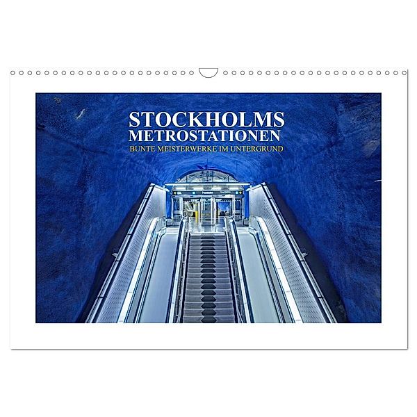 Stockholms Metrostationen - Bunte Meisterwerke im Untergrund (Wandkalender 2024 DIN A3 quer), CALVENDO Monatskalender, Christian Hallweger