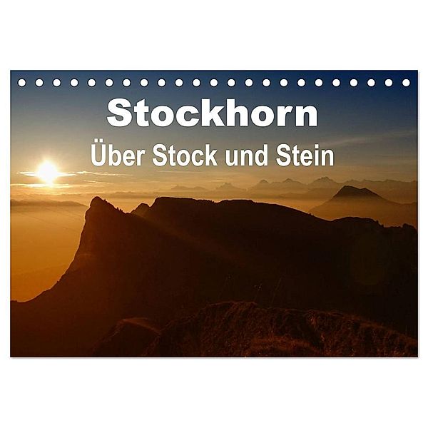 Stockhorn - Über Stock und Stein (Tischkalender 2024 DIN A5 quer), CALVENDO Monatskalender, Susan Michel / CH