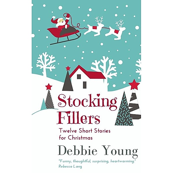 Stocking Fillers: Twelve Short Stories for Christmas (Short Story Collections, #3) / Short Story Collections, Debbie Young