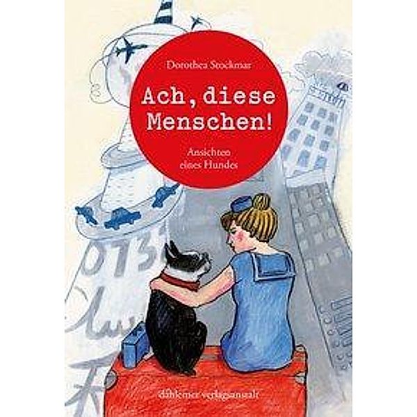 Stockmar, D: Ach, diese Menschen!, Dorothea Stockmar