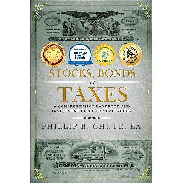 Stocks, Bonds & Taxes, Phillip B. Chute