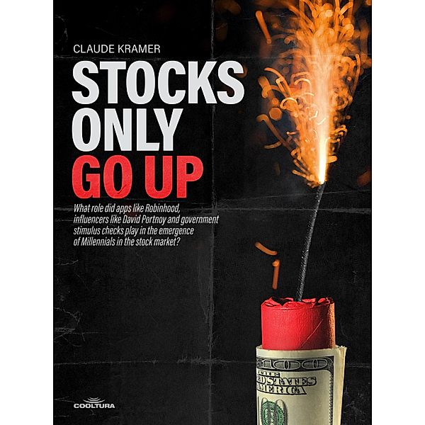 Stocks Only Go Up, Claude Kramer