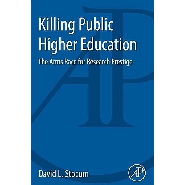 Stocum, D: Killing Public Higher Education, David L. Stocum