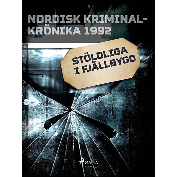 Stöldliga i fjällbygd / Nordisk kriminalkrönika 90-talet