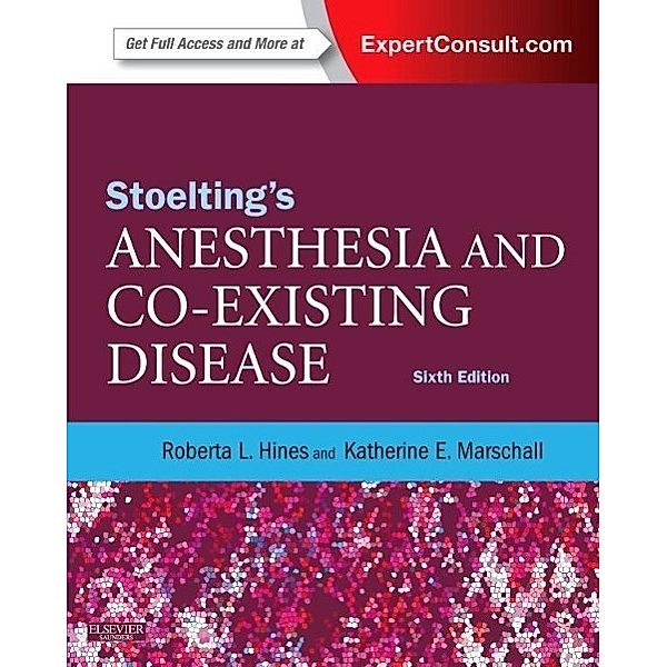Stoelting's Anesthesia and Co-Existing Disease, Roberta L. Hines, Katherine Marschall
