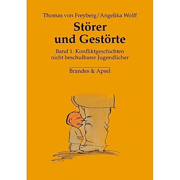 Störer und Gestörte.Bd.1, Thomas von Freyberg, Angelika Wolff