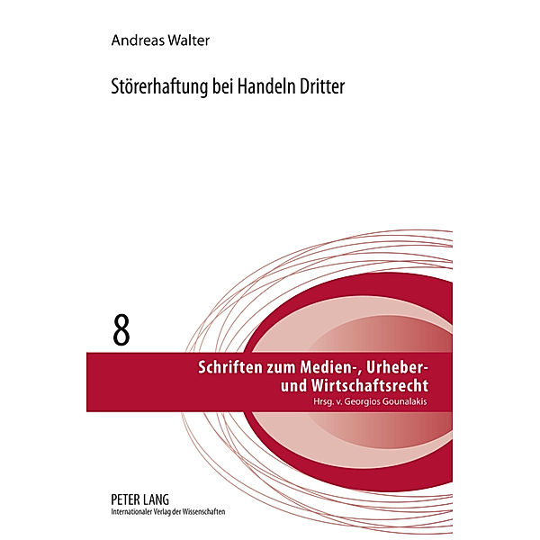 Störerhaftung bei Handeln Dritter, Andreas Walter