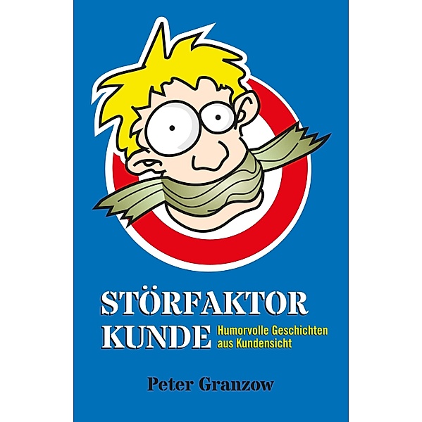 Störfaktor Kunde, Peter Granzow