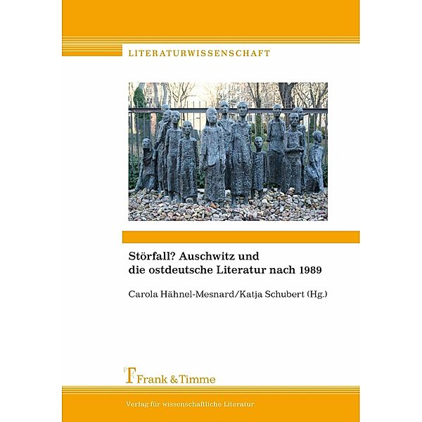 Störfall? Auschwitz und die ostdeutsche Literatur nach 1989