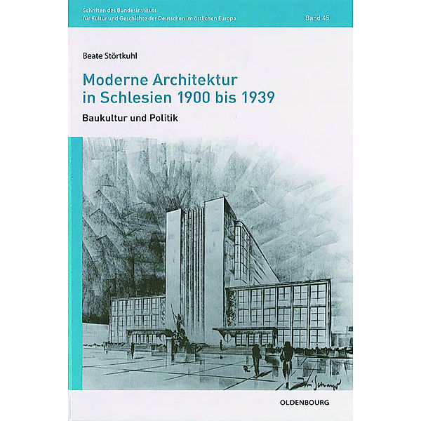 Störtkuhl, B: Moderne Architektur in Schlesien 1900 bis 1939, Beate Störtkuhl