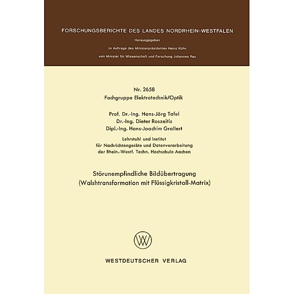 Störunempfindliche Bildübertragung / Forschungsberichte des Landes Nordrhein-Westfalen Bd.2658, Hans Jörg Tafel