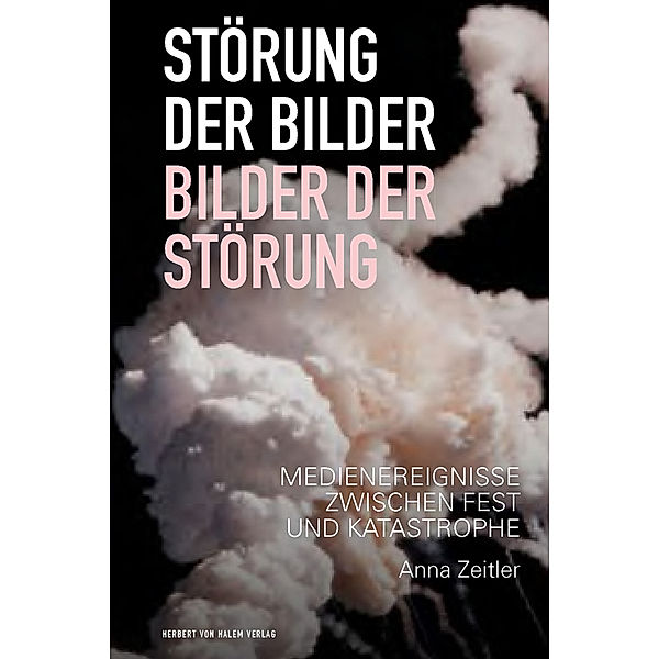 Störung der Bilder - Bilder der Störung, Anna Zeitler