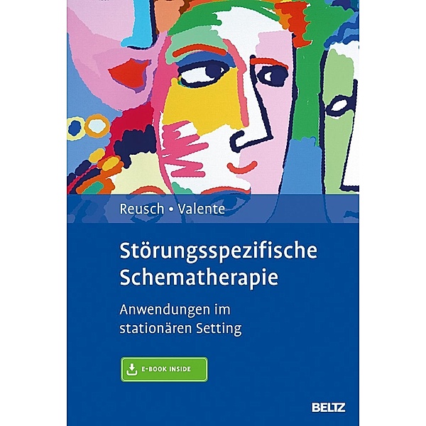 Störungsspezifische Schematherapie, m. 1 Buch, m. 1 E-Book, Yvonne Reusch, Matias Valente