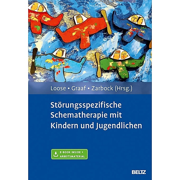Störungsspezifische Schematherapie mit Kindern und Jugendlichen, m. 1 Buch, m. 1 E-Book