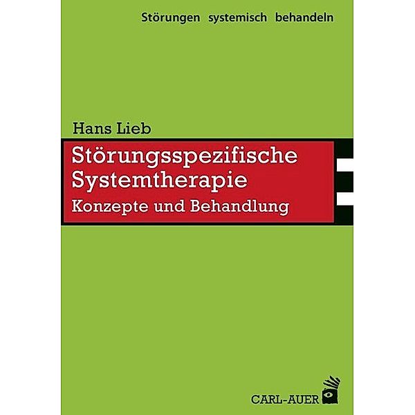 Störungsspezifische Systemtherapie, Hans Lieb
