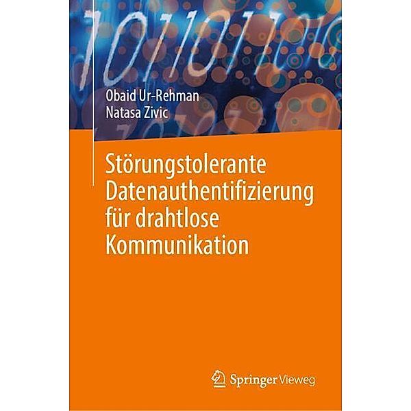 Störungstolerante Datenauthentifizierung für drahtlose Kommunikation, Obaid Ur-Rehman, Natasa Zivic