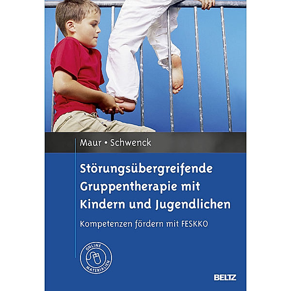 Störungsübergreifende Gruppentherapie mit Kindern und Jugendlichen, Sabine Maur, Christina Schwenck