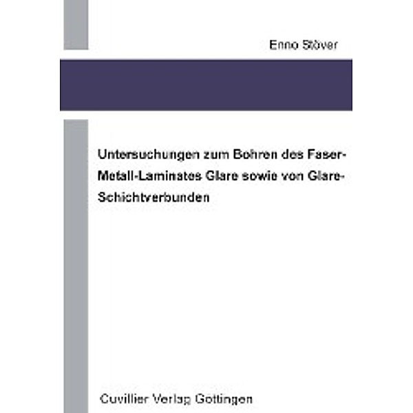 Stöver, E: Untersuchungen zum Bohren des Faser-Metall-Lamina, Enno Stöver