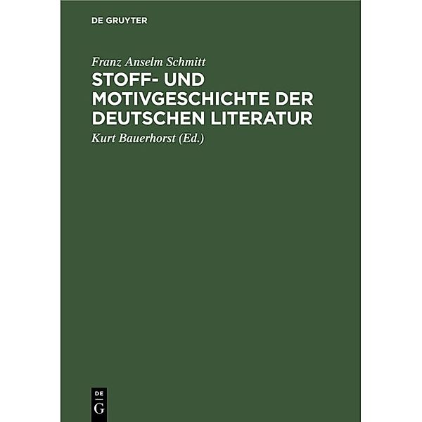 Stoff- und Motivgeschichte der deutschen Literatur, Franz Anselm Schmitt