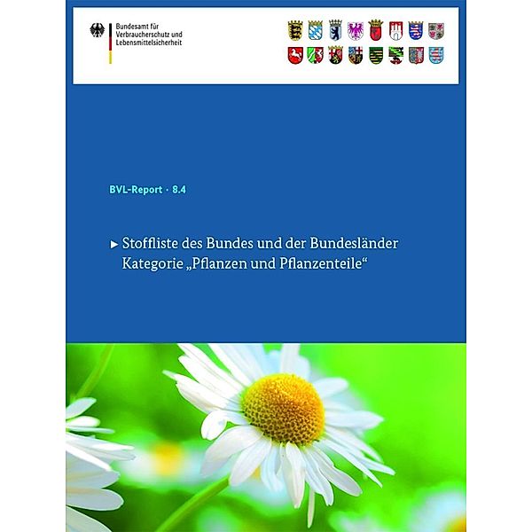 Stoffliste des Bundes und der Bundesländer / BVL-Reporte Bd.8.4