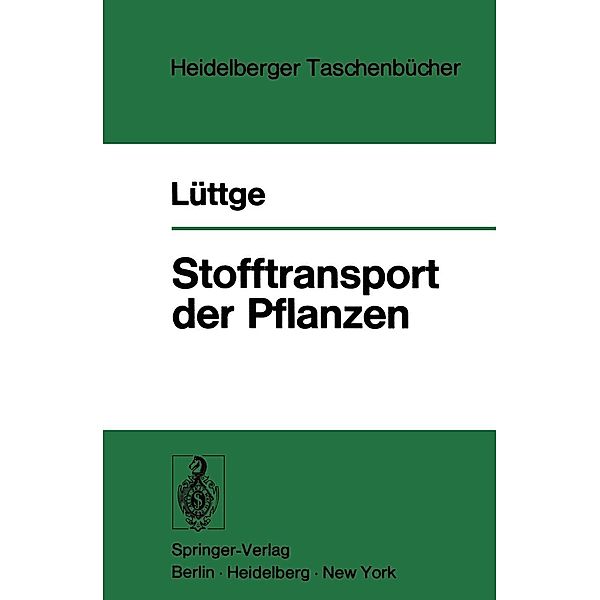 Stofftransport der Pflanzen / Heidelberger Taschenbücher Bd.125, U. Lüttge