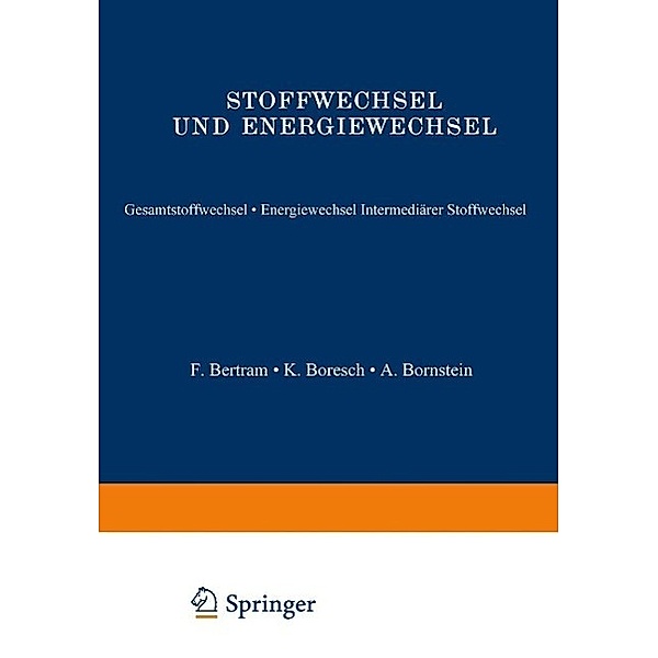 Stoffwechsel und Energiewechsel / Handbuch der normalen und pathologischen Physiologie Bd.5, A. Bethe, G. v. Bergmann, G. Embden, A. Ellinger