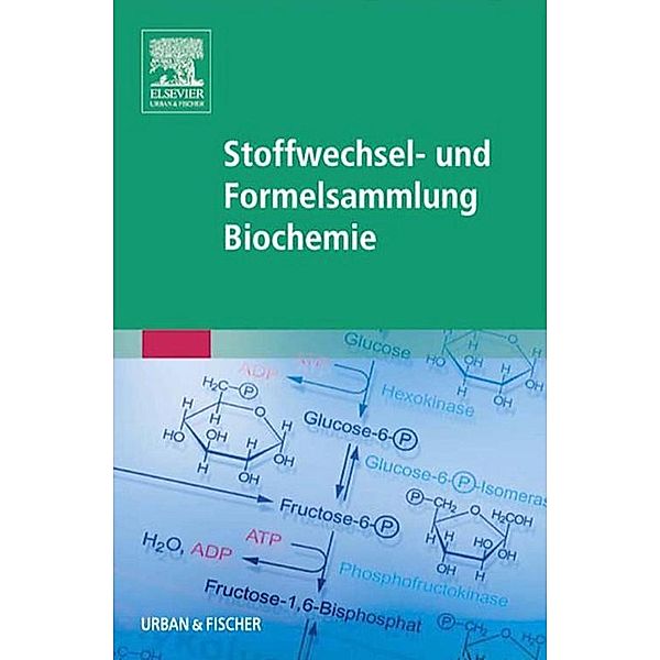 Stoffwechsel- und Formelsammlung Biochemie