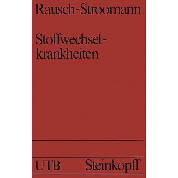 Stoffwechselkrankheiten / Universitätstaschenbücher Bd.195, J. -G. Rausch-Stroomann