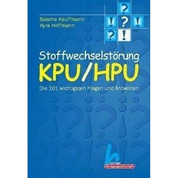 Stoffwechselstörung KPU/HPU, Sascha Kauffmann, Kyra Hoffmann