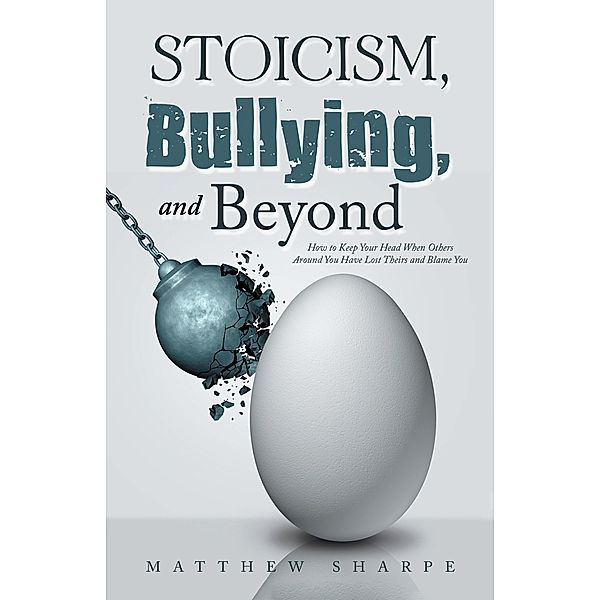 Stoicism, Bullying, and Beyond, Matthew Sharpe