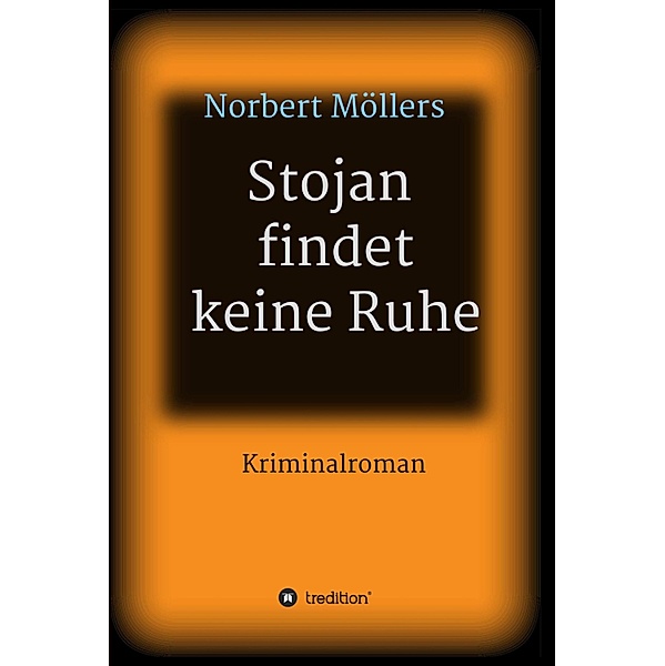 Stojan findet keine Ruhe, Norbert Möllers