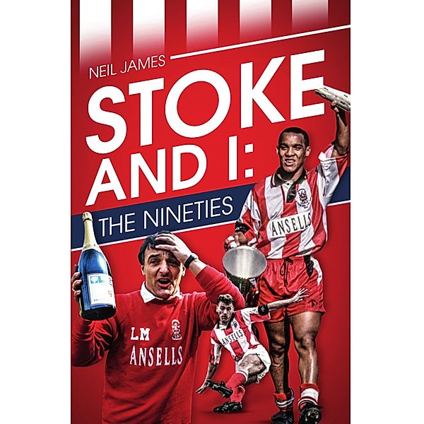 Stoke and I, Neil James