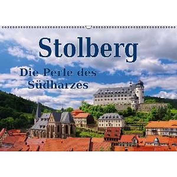 Stolberg - Die Perle des Südharzes (Wandkalender 2016 DIN A2 quer), LianeM
