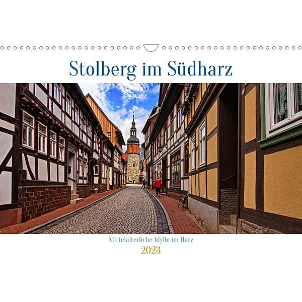 Stolberg im Südharz (Wandkalender 2023 DIN A3 quer), Detlef Thiemann