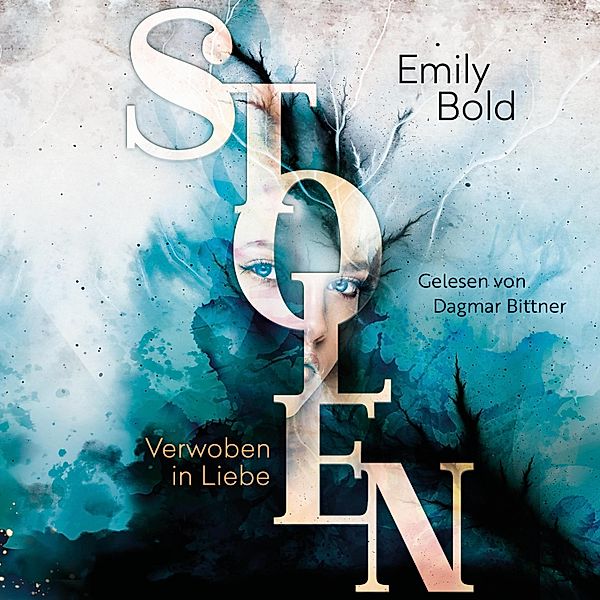 Stolen - 1 - Stolen 1: Verwoben in Liebe, Emily Bold
