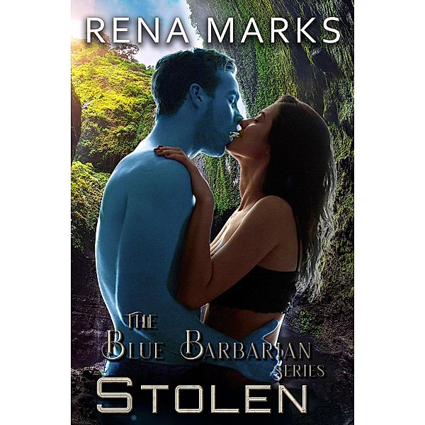 Stolen (Blue Barbarian, #5) / Blue Barbarian, Rena Marks