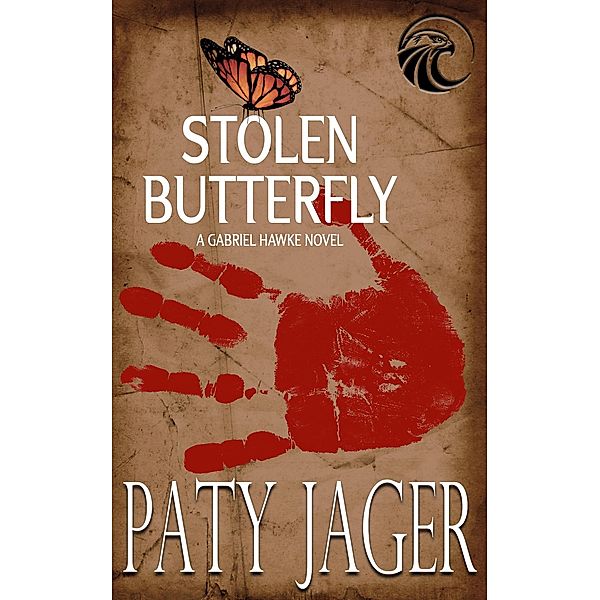 Stolen Butterfly (Gabriel Hawke Novel, #7) / Gabriel Hawke Novel, Paty Jager