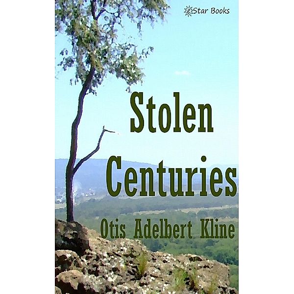 Stolen Centuries, Otis Adelbert Kline