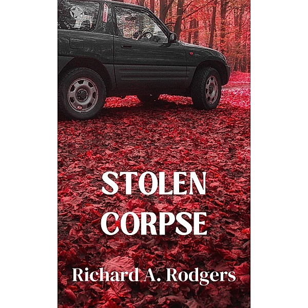 Stolen Corpse, Richard A. Rodgers