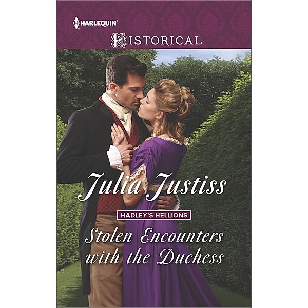 Stolen Encounters with the Duchess / Hadley's Hellions, Julia Justiss