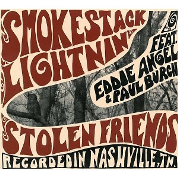 Stolen Friends-Recorded In Nas, Smokestack Lightnin' Featuring Eddie Angel & Paul