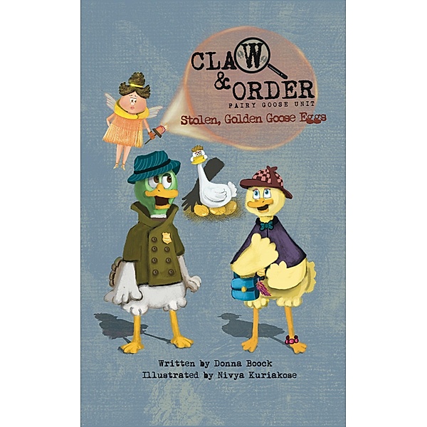 Stolen, Golden Goose Eggs (Claw & Order: Fairy Goose Unit, #2) / Claw & Order: Fairy Goose Unit, Donna Boock