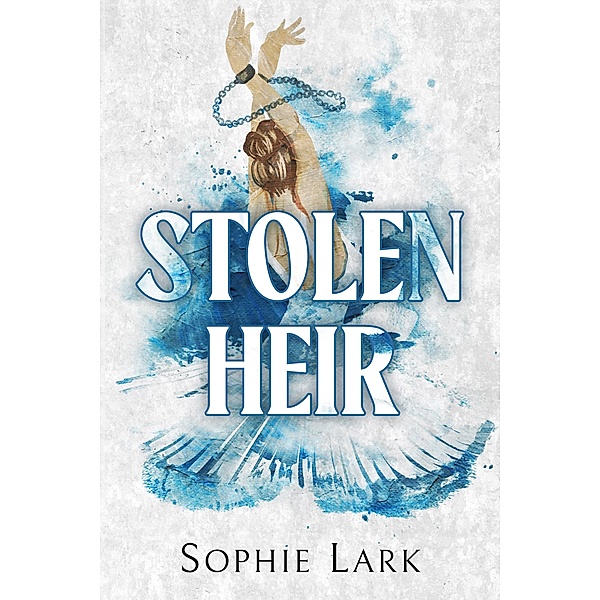 Stolen Heir, Sophie Lark