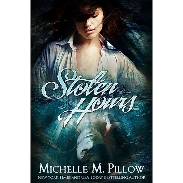 Stolen Hours, Michelle M. Pillow