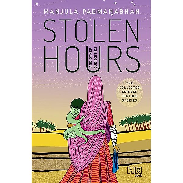 Stolen Hours and Other Curiosities, Manjula Padmanabhan