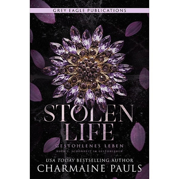 Stolen Life -&#xa0;Gestohlenes Leben / Schönheit im Gestohlenen Bd.2, Charmaine Pauls