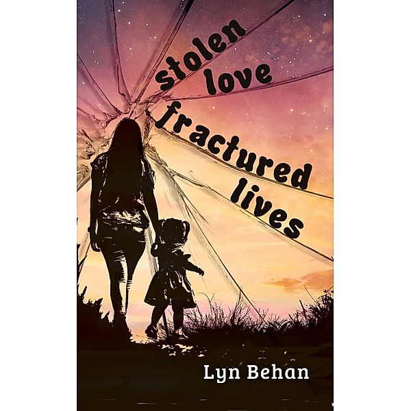 Stolen Love, Fractured Lives, Lyn Behan