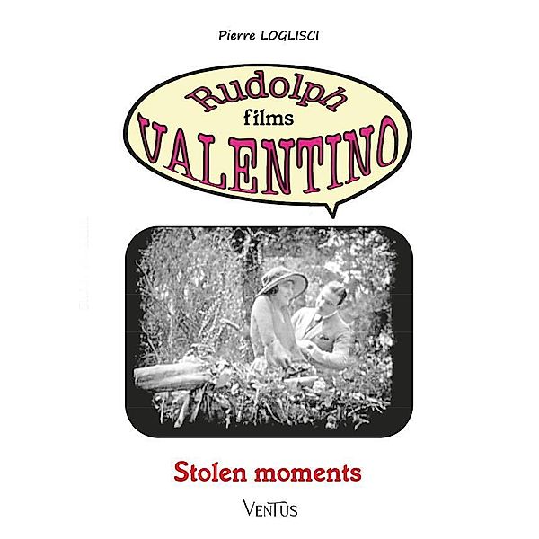 Stolen Moments / Rudolph films Valentino Bd.8, Pierre Loglisci