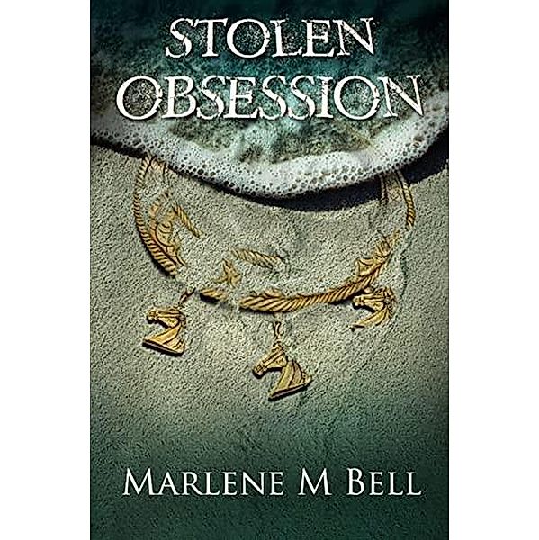 Stolen Obsession (Annalisse Series, #1) / Annalisse Series, Marlene M. Bell