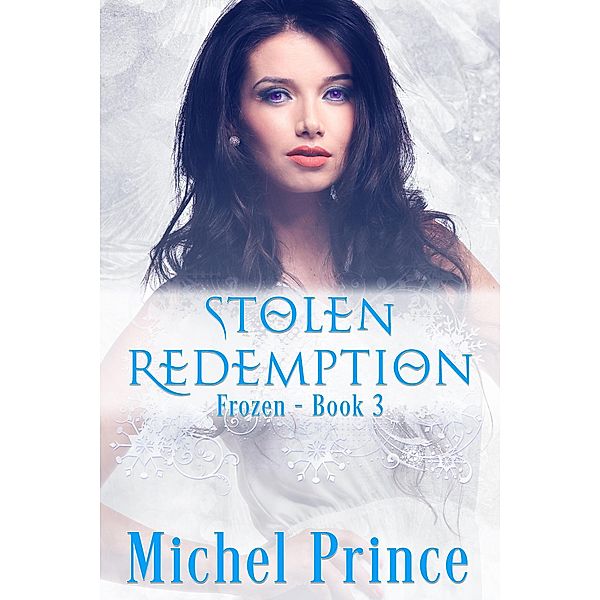 Stolen Redemption (The Frozen, #3) / The Frozen, Michel Prince